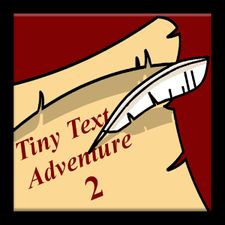  Tiny Text Adventure 2   -   